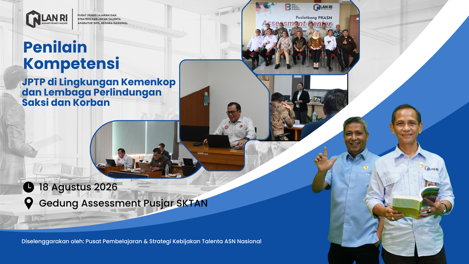 Penilaian Kompetensi JPTP di Lingkungan Kemenkop dan Lembaga Perlindungan Saksi dan Korban, Selasa, 18 Agustus 2026. 