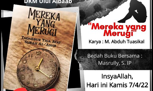 Bedah Buku "Mereka Yang Merugi" bersama Masrully, S.Ip.