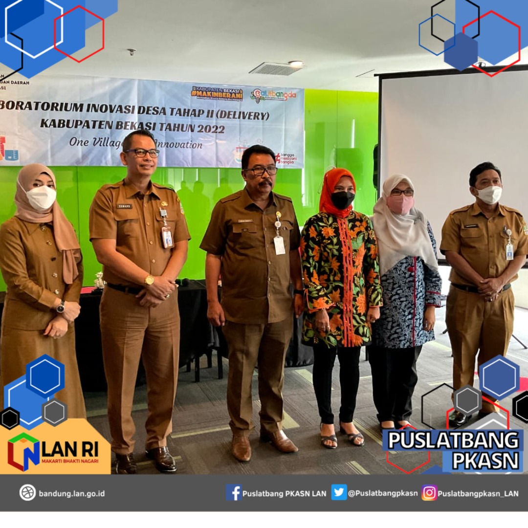 Tim dari Puslatbang PKASN melaksanakan kegiatan lanjutan advokasi Laboratorium Inovasi bagi sejumlah Desa di Kabupaten Bekasi