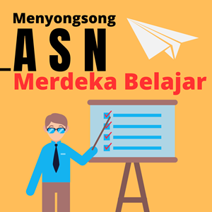 Menyongsong ASN Merdeka Belajar