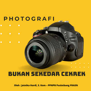 Fotografi Bukan Sekedar Cekrek !