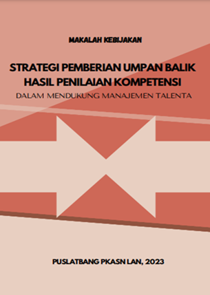 Strategi Pemberian Umpan Balik Hasil Penilaian Kompetensi Dalam Mendukung Manajemen Talenta