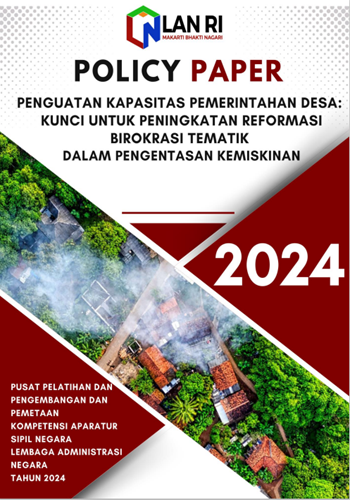 Penguatan Kapasitas Pemerintahan Desa:  Kunci untuk Peningkatan Reformasi Birokrasi Tematik  dalam Pengentasan Kemiskinan