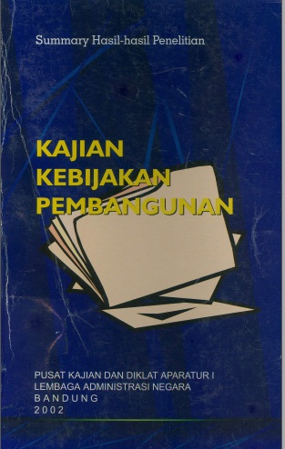 Kajian Kebijakan Pembangunan; Summary Hasil Hasil Penelitian