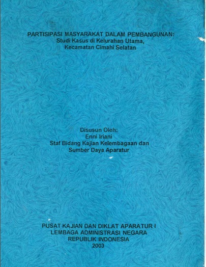 Partisipasi Masyarakat Dalam Pembangunan; Studi Kasus Di Kelurahan Utama, Kecamatan Cimahi Selatan