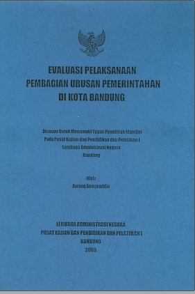 Evaluasi Pelaksanaan Pembagian Urusan Pemerintahan di Kota Bandung