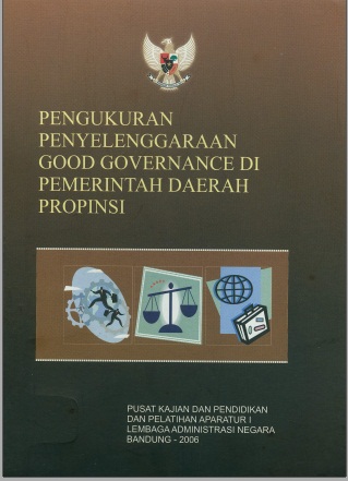 Pengukuran Penyelenggaraan Good Governance di Pemerintah Daerah Propinsi