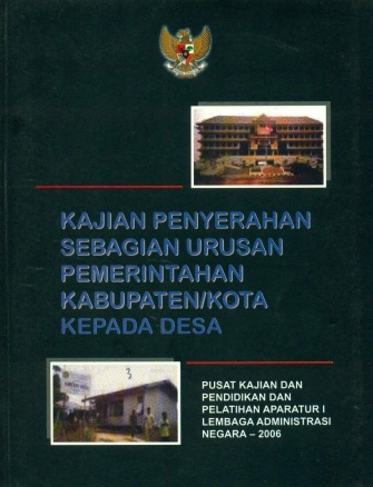 Kajian Penyerahan Sebagian Urusan Pemerintahan Kabupaten/Kota Kepada Desa