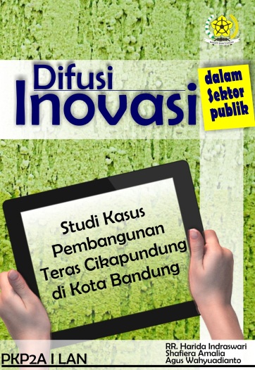 Difusi Inovasi dalam Sektor Publik Studi Kasus Pembangunan Teras Cikapundung di Kota Bandung