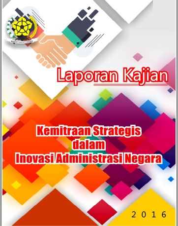 Kajian Kemitraan Strategis dalam Inovasi Administrasi Negara