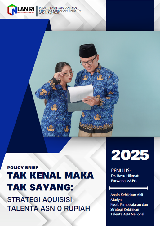 Tak Kenal maka Tak Sayang : Strategi Aquisisi Talenta ASN O Rupiah