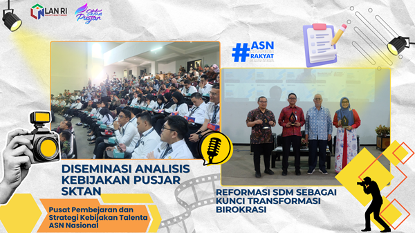 Diseminasi Analisis Kebijakan Pusjar SKTAN: Reformasi SDM sebagai Kunci Transformasi Birokrasi, Kamis 4 Desember 2025