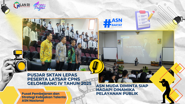 Pusjar SKTAN Lepas Peserta Latsar CPNS Gelombang IV Tahun 2025: ASN Muda Diminta Siap Hadapi Dinamika Pelayanan Publik