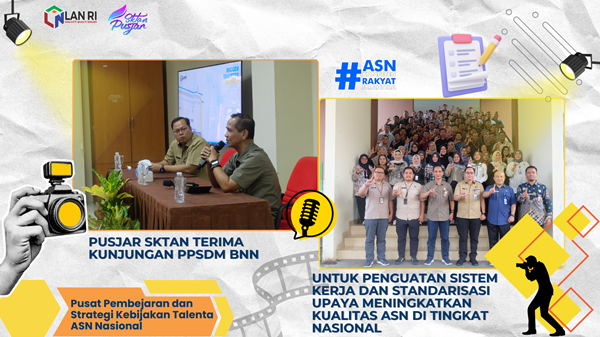 Pusjar SKTAN Terima Kunjungan PPSDM BNN untuk Penguatan Sistem Kerja dan Standarisasi Upaya meningkatkan kualitas ASN di tingkat nasional