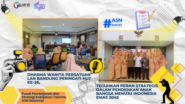 Dharma Wanita Persatuan LAN Bandung Peringati HUT ke-26, Teguhkan Peran Strategis dalam Pendidikan Anak Bangsa Menuju Indonesia Emas 2045