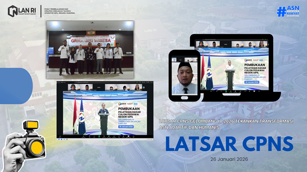 Latsar CPNS Gelombang IV 2026 Tekankan Transformasi ASN Adaptif dan Humanis